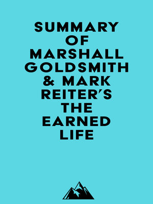 cover image of Summary of Marshall Goldsmith & Mark Reiter's the Earned Life